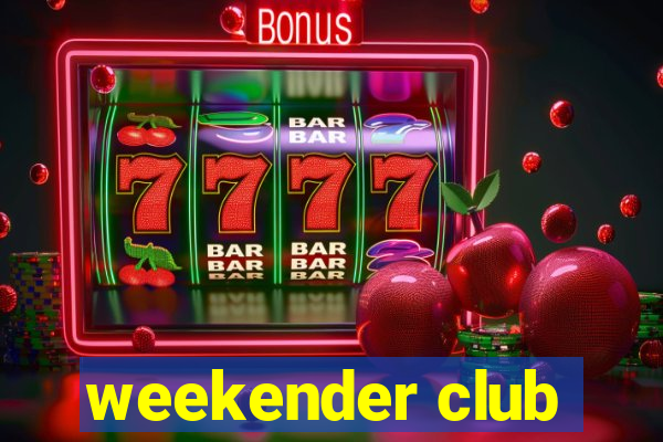 weekender club