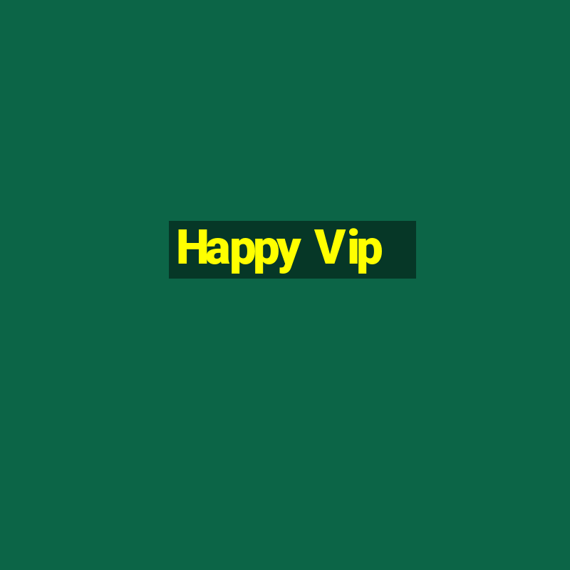 Happy Vip