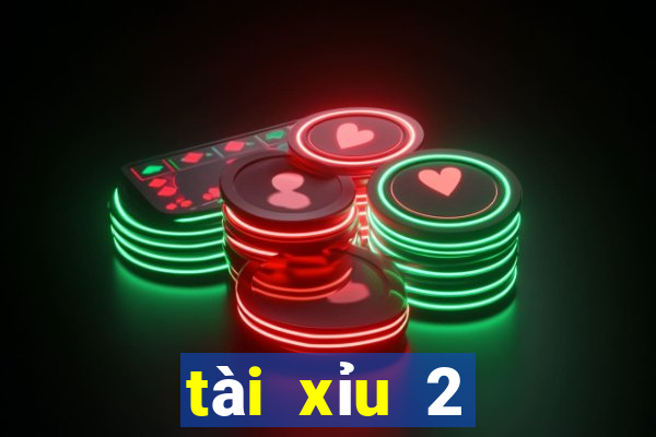 tài xỉu 2 nghĩa là gì