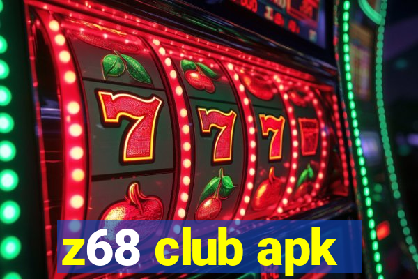 z68 club apk