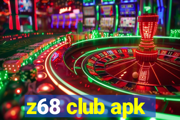 z68 club apk