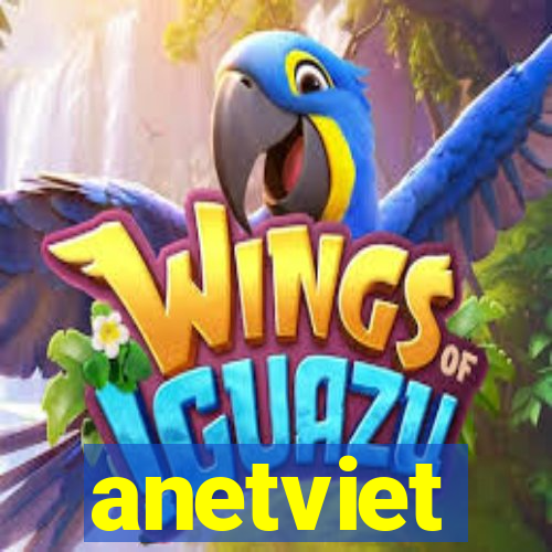 anetviet