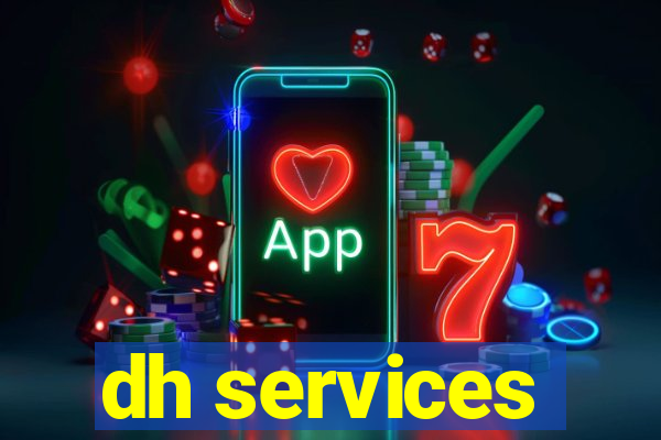 dh services