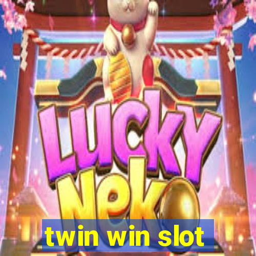 twin win slot