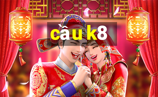 cầu k8