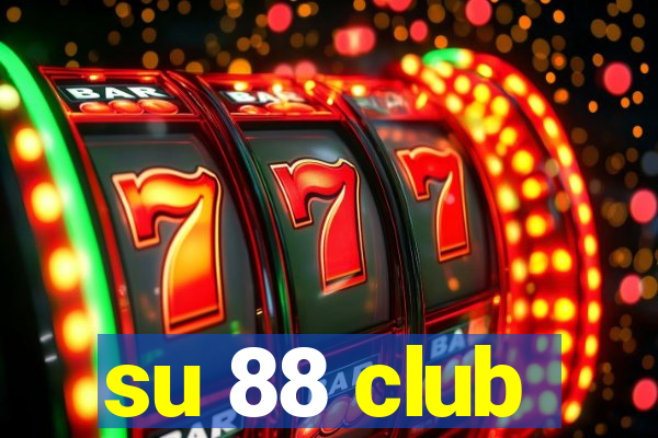 su 88 club