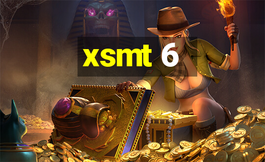 xsmt 6