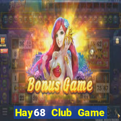 Hay68 Club Game Bài Casino