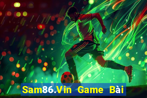 Sam86.Vin Game Bài Xanh 9