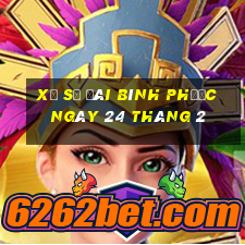 xổ số đài bình phước ngày 24 tháng 2