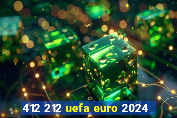 412 212 uefa euro 2024