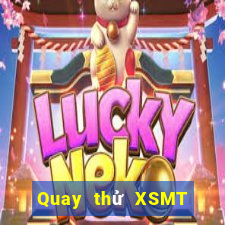 Quay thử XSMT thứ bảy