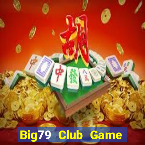 Big79 Club Game Bài Ông Trùm Poker