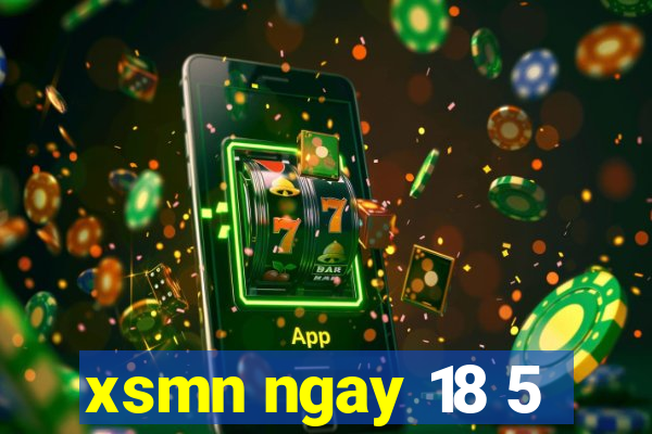 xsmn ngay 18 5