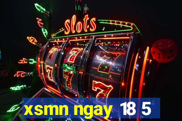 xsmn ngay 18 5