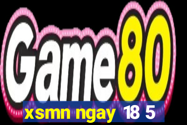 xsmn ngay 18 5