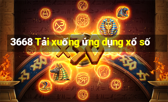 3668 Tải xuống ứng dụng xổ số