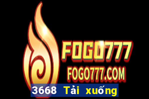 3668 Tải xuống ứng dụng xổ số