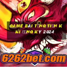 game bài tặng tiền khi đăng ký 2024