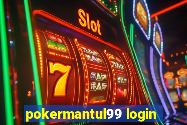 pokermantul99 login