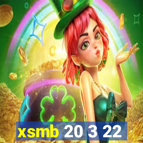 xsmb 20 3 22