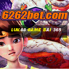 Luk88 Game Bài 365