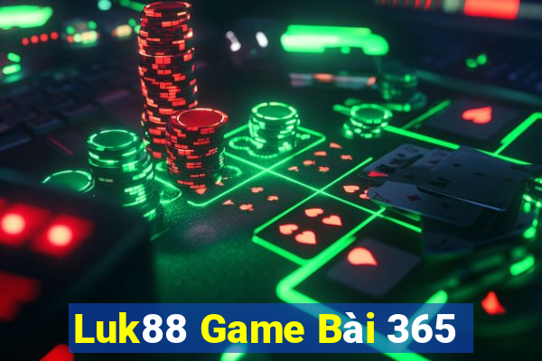 Luk88 Game Bài 365