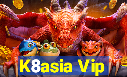 K8asia Vip