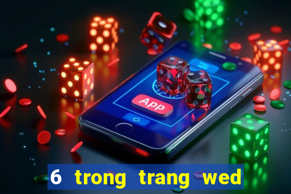 6 trong trang wed tối cao