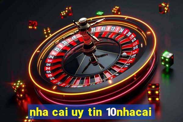 nha cai uy tin 10nhacai