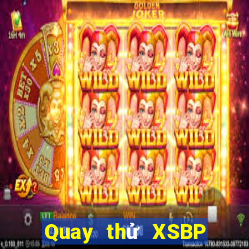 Quay thử XSBP ngày 14