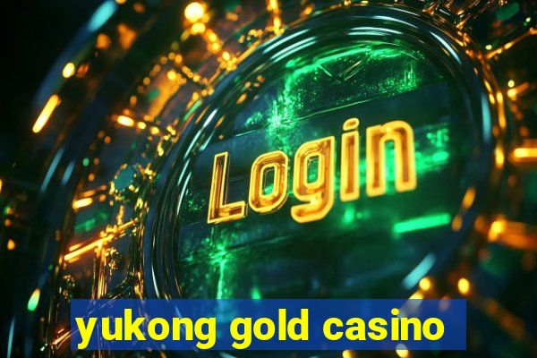 yukong gold casino