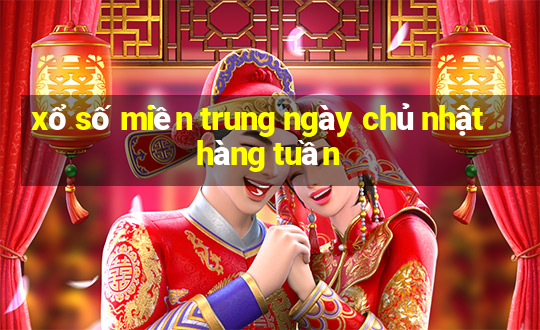 xổ số miền trung ngày chủ nhật hàng tuần