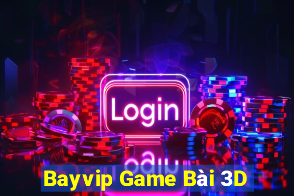 Bayvip Game Bài 3D