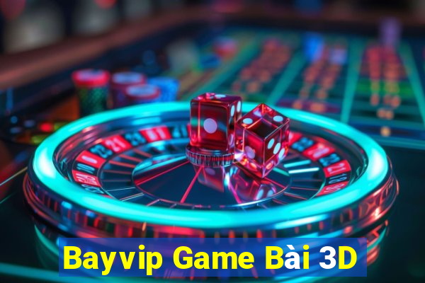 Bayvip Game Bài 3D