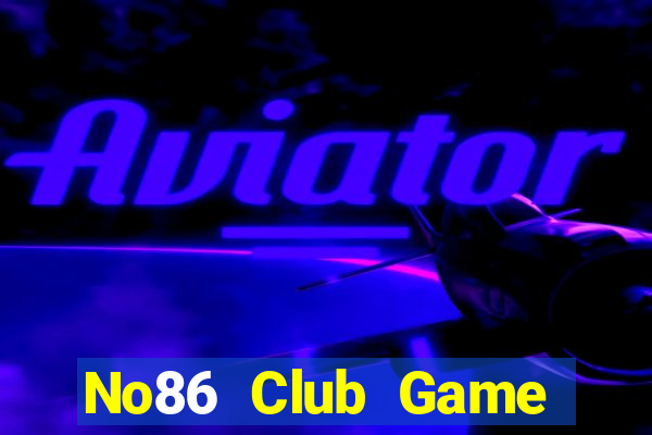 No86 Club Game Bài 3 Cây Online