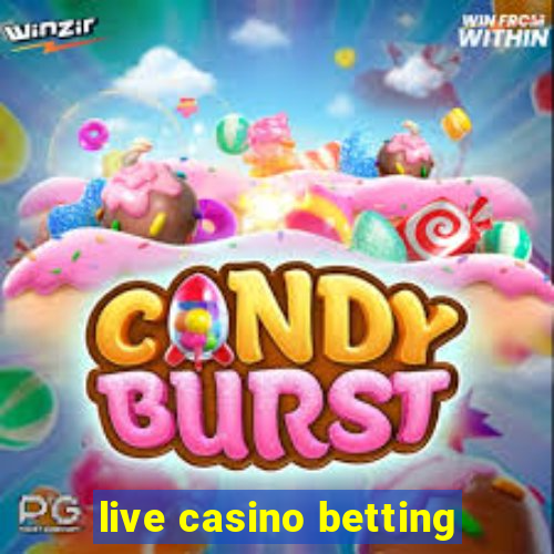 live casino betting