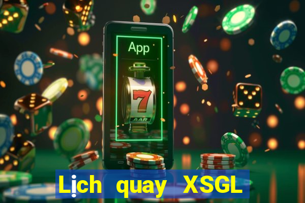 Lịch quay XSGL ngày 11