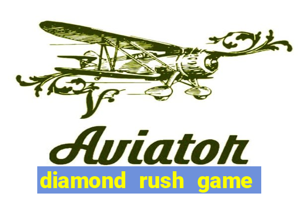 diamond rush game play online