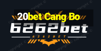 20bet Cang Bo