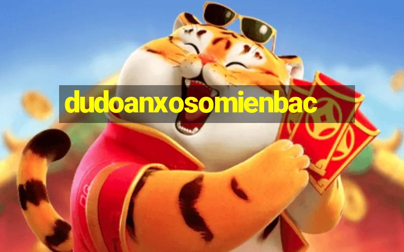 dudoanxosomienbac