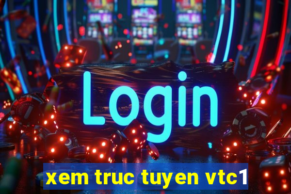 xem truc tuyen vtc1