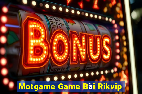 Motgame Game Bài Rikvip