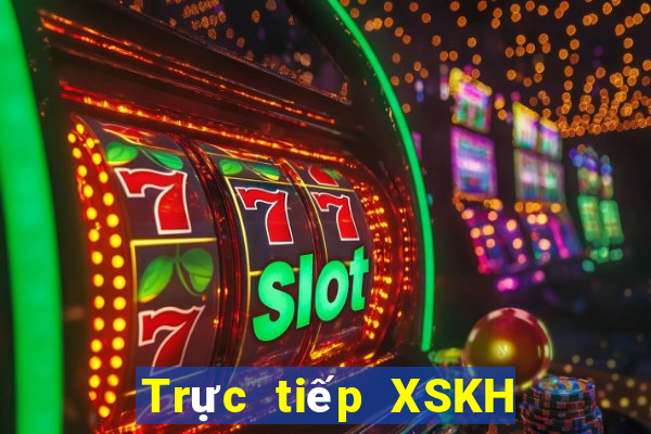 Trực tiếp XSKH thứ bảy