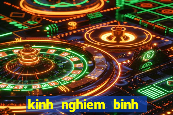 kinh nghiem binh xap xam