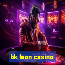 bk leon casino