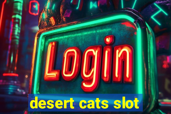 desert cats slot