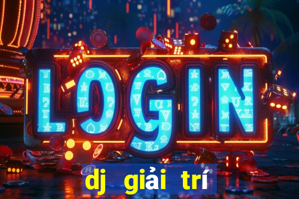 dj giải trí Hạ cánh ứng dụng