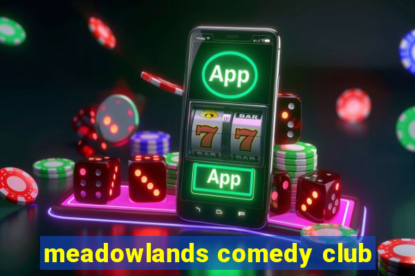 meadowlands comedy club