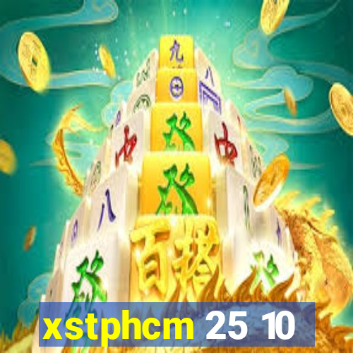 xstphcm 25 10